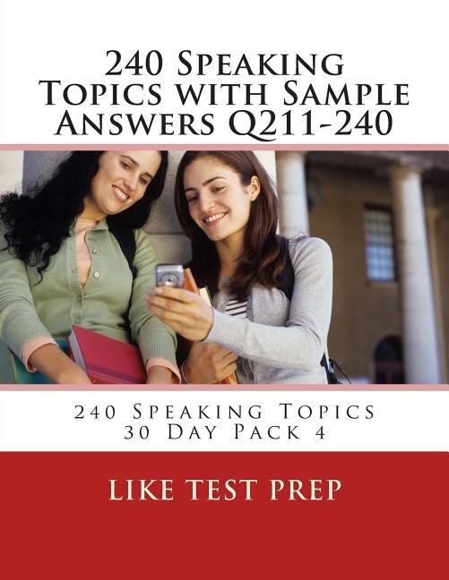 Front cover_240 Speaking Topics with Sample Answers Q211-240