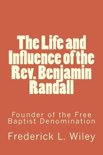 Couverture_The Life and Influence of the Rev. Benjamin Randall