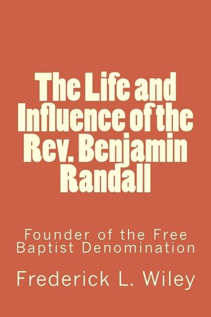 Couverture_The Life and Influence of the Rev. Benjamin Randall