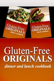 Couverture_Gluten-Free Originals - Dinner and Lunch Cookbook