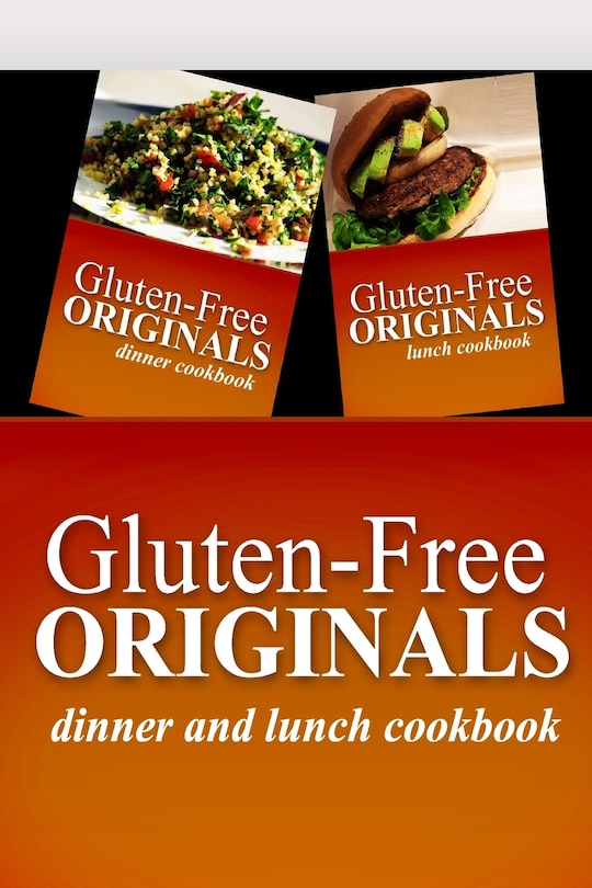 Couverture_Gluten-Free Originals - Dinner and Lunch Cookbook