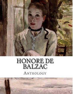 Honore de Balzac, anthology