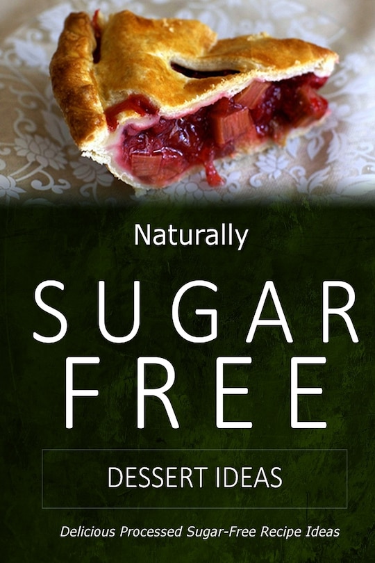 Couverture_Naturally Sugar-Free - Dessert Ideas