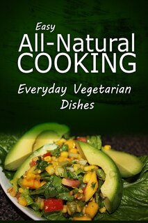 Front cover_Easy Natural Cooking - Everyday Vegetarian Dishes