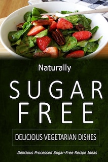 Couverture_Naturally Sugar-Free - Delicious Vegetarian Dishes