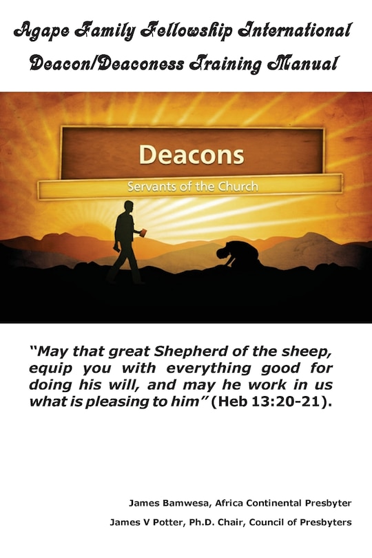 Agape Family Fellowship International Deacon/Deaconess Training Manual: For The Equipping of the Saints