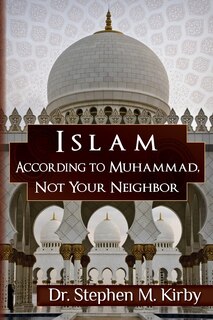 Front cover_Islam According to Muhammad, Not Your Neighbor