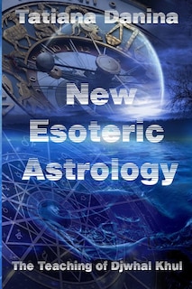 The Teaching Of Djwhal Khul - New Esoteric Astrology, 1