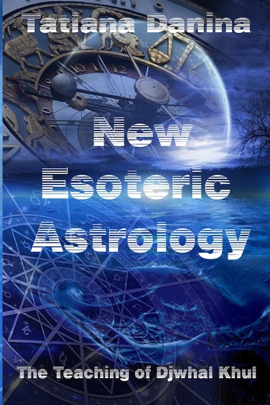 The Teaching Of Djwhal Khul - New Esoteric Astrology, 1