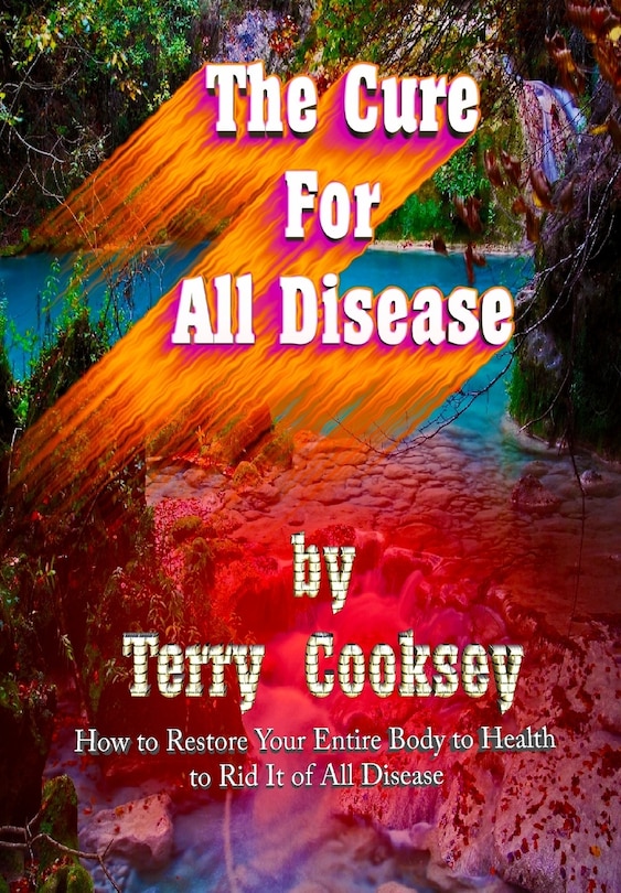 Front cover_The Cure For All Disease