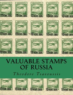 Valuable Stamps Of Russia: Journey into some of the rarest and valuable stamps of Russia