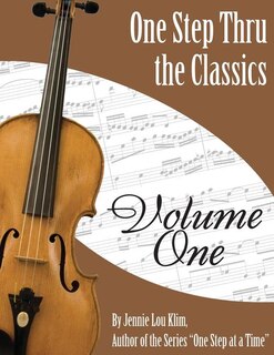 One Step Thru The Classics: Violin Book 1