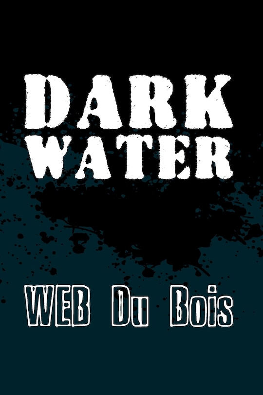 Darkwater: Original and Unabridged