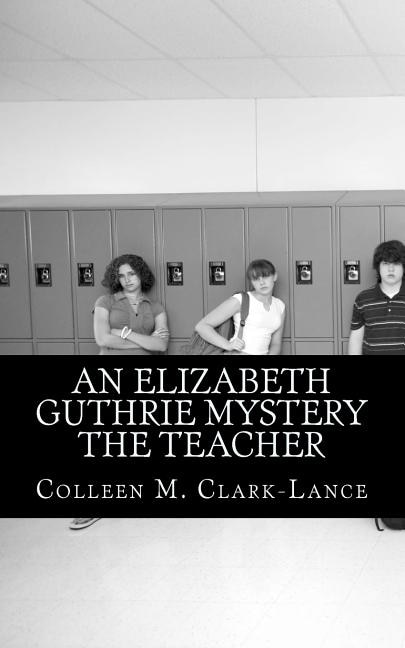 Couverture_An Elizabeth Guthrie Mystery The Teacher