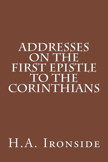 Addresses on the First Epistle to the Corinthians