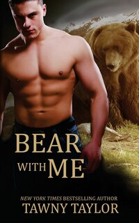 Front cover_Bear with Me (A Shape Shifter Romance)