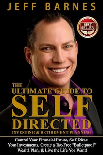 Front cover_The Ultimate Guide to Self-Directed Investing & Retirement Planning