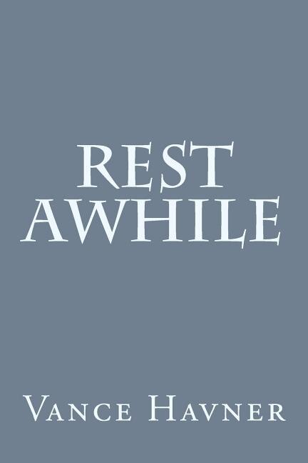 Rest Awhile