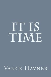 It Is Time