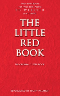 The Little Red Book: The Original 12 Step Book