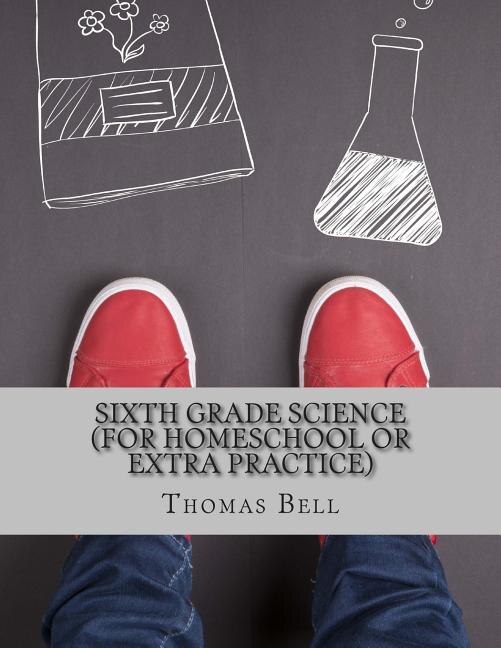 Couverture_Sixth Grade Science (For Homeschool or Extra Practice)