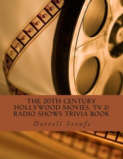 Couverture_The 20th Century Hollywood Movies, TV & Radio Shows Trivia Book
