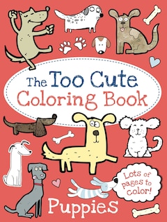 Couverture_The Too Cute Coloring Book: Puppies