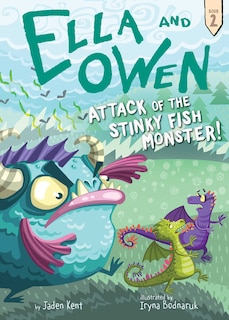 Ella and Owen 2: Attack of the Stinky Fish Monster!