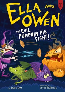 Front cover_Ella and Owen 4: The Evil Pumpkin Pie Fight!