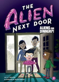 Front cover_The Alien Next Door 2: Aliens for Dinner?!