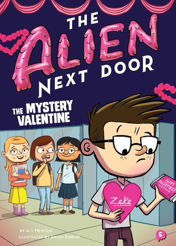 Front cover_The Alien Next Door 6: The Mystery Valentine