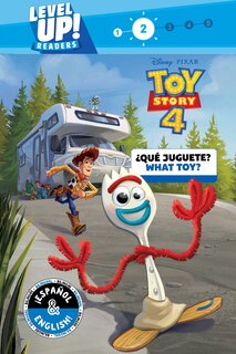 Couverture_What Toy? / ¿qué Juguete? (english-spanish) (disney/pixar Toy Story 4) (level Up! Readers)