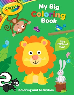 Front cover_Crayola: My Big Coloring Book (A Crayola My Big Coloring Activity Book for Kids)