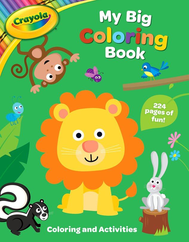 Front cover_Crayola: My Big Coloring Book (A Crayola My Big Coloring Activity Book for Kids)