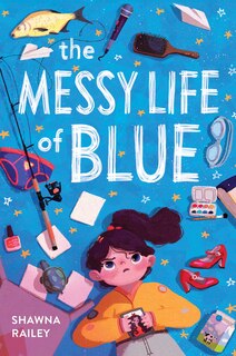 Front cover_The Messy Life of Blue
