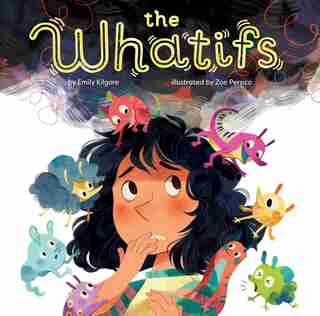 The Whatifs by Emily Kilgore