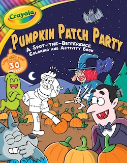 Front cover_Crayola: Pumpkin Patch Party (A Crayola Halloween Spot the Difference Coloring Sticker Activity Book For Kids)