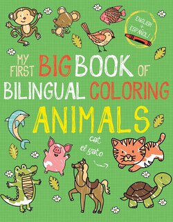 Front cover_My First Big Book Of Bilingual Coloring Animals: Spanish