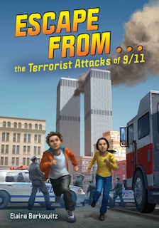 Front cover_Escape From . . . The Terrorist Attacks Of 9/11