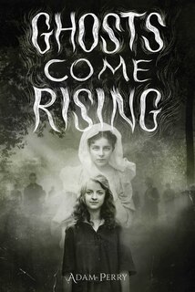 Front cover_Ghosts Come Rising