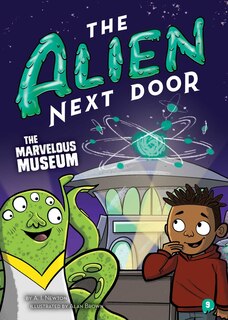 Couverture_The Alien Next Door 9: The Marvelous Museum