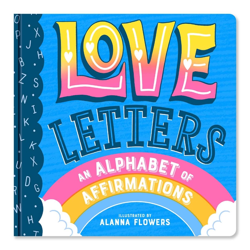 Front cover_Love Letters: An Alphabet of Affirmations (A Little Bee Books Board Book for All Ages)