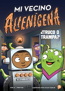Front cover_Mi vecino alienígena 4: ¿Truco o trampa?