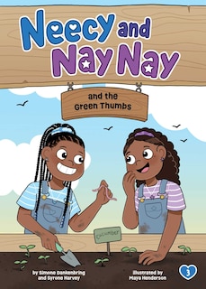 Front cover_Neecy and Nay Nay and the Green Thumbs (Neecy and Nay Nay #3) (A Little Bee Books Chapter Book Series)