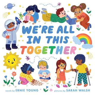 Front cover_We're All in This Together (A Little Bee Books Board Book for Toddlers)