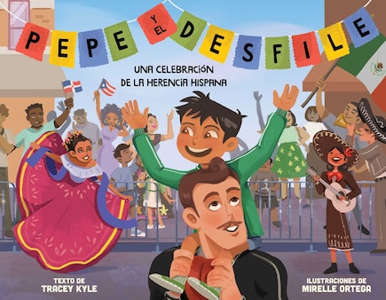 Pepe y el desfile (un libro ilustrado para niños sobre la celebración del Día de la Hispanidad) (Pepe and the Parade) (Spanish Edition)