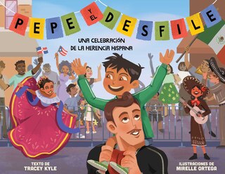 Couverture_Pepe y el desfile (un libro ilustrado para niños sobre la celebración del Día de la Hispanidad) (Pepe and the Parade) (Spanish Edition)