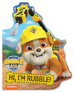 Couverture_Rubble & Crew: Hi, I'm Rubble! (A Rubble & Crew Paw Patrol Nickelodeon Shaped Board Book for Kids)