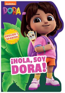Couverture_Dora the Explorer: ¡Hola, Soy Dora! (A Dora the Explorer Nickelodeon English-Spanish Bilingual Shaped Board Book for Kids)