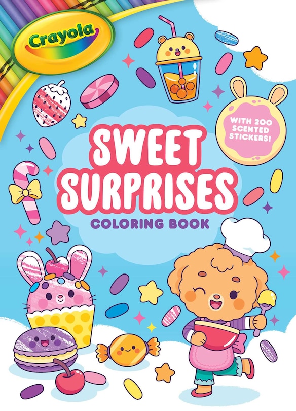 Front cover_Crayola: Sweet Surprises Coloring Book with 200 Scented Stickers (A Crayola Coloring Sticker Activity Book for Kids)